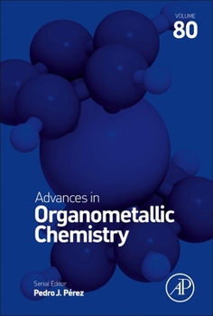 Hardcover Advances in Organometallic Chemistry: Volume 80 Book