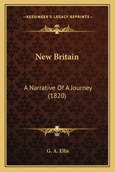 Paperback New Britain: A Narrative Of A Journey (1820) Book