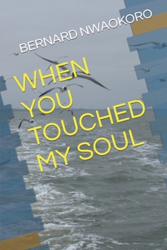 Paperback When You Touched My Soul Book