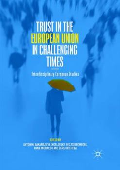 Paperback Trust in the European Union in Challenging Times: Interdisciplinary European Studies Book