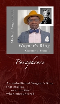 Hardcover The Wagner Paraphrase - Ring: Chapter 1 Scene 1 Book
