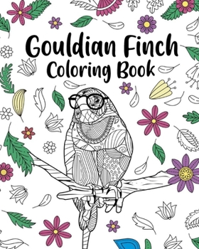 Paperback Gouldian Finch Coloring Book: Zentangle Coloring Books for Adult, Floral Mandala Coloring Pages Book