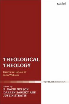 Paperback Theological Theology: Essays in Honour of John Webster Book
