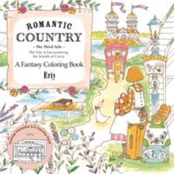 Paperback Romantic Country: The Third Tale: A Fantasy Coloring Book