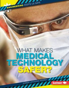 Library Binding What Makes Medical Technology Safer? Book
