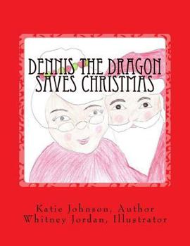 Paperback Dennis the Dragon Saves Christmas Book