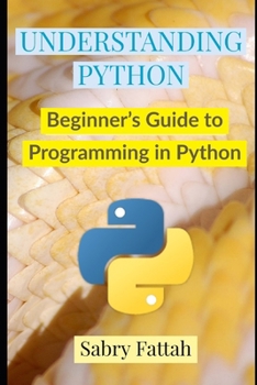 Paperback Understanding Python: Beginner's Guide to Programming Book