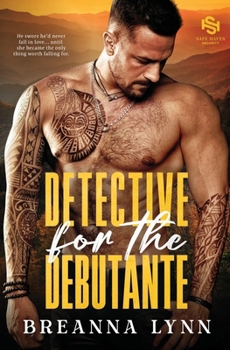 Detective for the Debutante : A First Responder, Age Gap Romantic Suspense