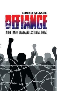 Hardcover Defiance: In the Time of Chaos and Existential Threat Book