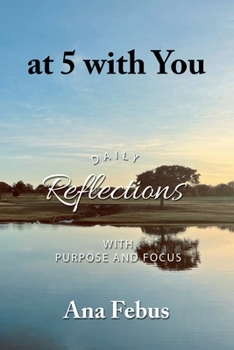 Paperback At 5 with You: Daily Reflections with Purpose and Focus Book