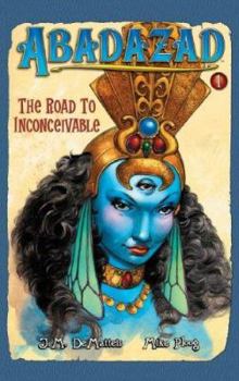 Hardcover Abadazad: The Road to Inconceivable Book