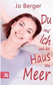 Paperback Du und ich und das Haus am Meer: Liebesroman [German] Book