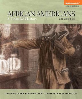 Paperback African-Americans: Concise History, Volume 1 Plus Mylab History with Etext -- Access Card Package Book
