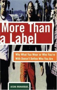 Paperback More Than a Label: Why What You Wear and Who You're With Doesn't Define Who You Are Book