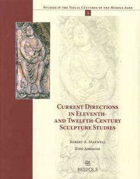 Paperback Current Directions in Eleventh- And Twelfth-Century Sculpture Studies Book