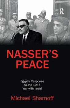Paperback Nasser's Peace: Egypt's Response to the 1967 War with Israel Book