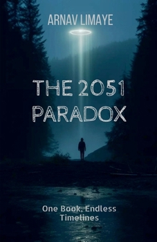 Paperback The 2051 Paradox: One Book, Endless Timelines Book