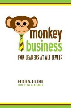 Hardcover Monkey Business: For Leaders at All Levels Book