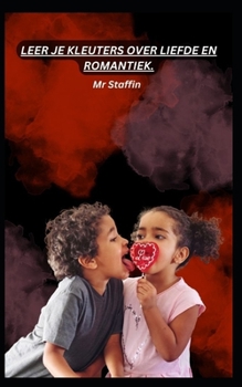 Paperback Leer Je Kleuters Over Liefde En Romantiek. [Dutch] Book