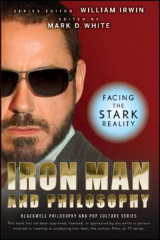 Iron Man and Philosophy - Book #18 of the Blackwell Philosophy and Pop Culture