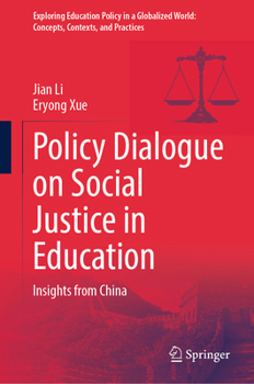 Hardcover Policy Dialogue on Social Justice in Education: Insights from China Book