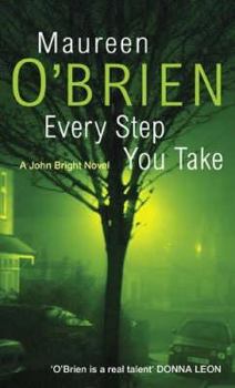Every Step You Take - Book #6 of the Inspector John Bright