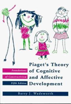 Paperback Piaget's Theory of Cognitive and Affective Development/Foundations of Constructivism Book