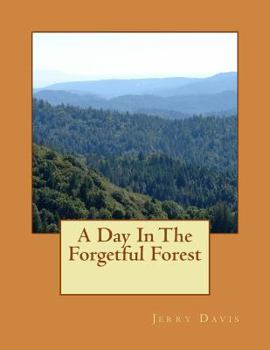 Paperback A Day In The Forgetful Forest: A Day In The Forgetful Forest Book