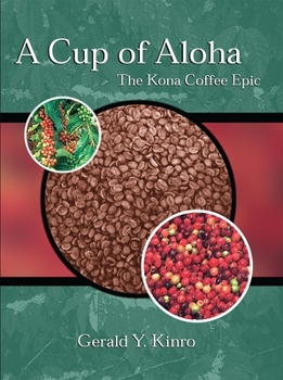 Cup of Aloha: The Kona Coffee Epic (Latitude 20 Books)