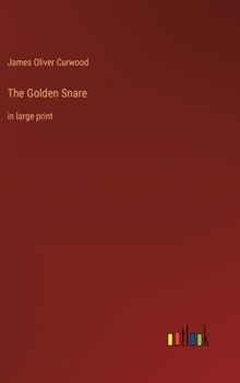 Hardcover The Golden Snare: in large print Book