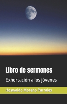 Paperback Libro de sermones: Exhortación a los jóvenes [Spanish] Book