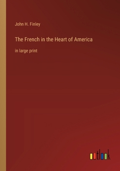 The French in the Heart of America: in large print