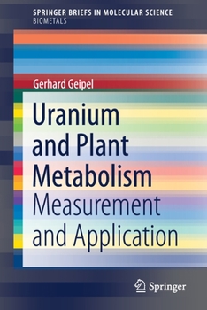 Paperback Uranium and Plant Metabolism: Measurement and Application Book
