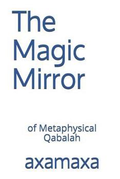 Paperback The Magic Mirror: Of Metaphysical Qabalah Book