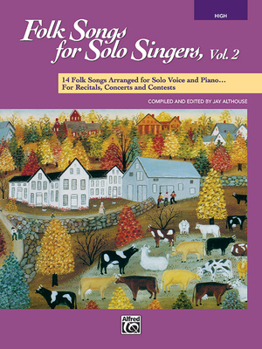 Paperback Folk Songs for Solo Singers, Vol 2: 14 Folk Songs Arranged for Solo Voice and Piano for Recitals, Concerts, and Contests (High Voice) Book