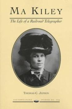 Paperback Ma Kiley: The Life of a Railroad Telegrapher Book