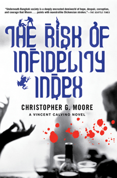 The Risk of Infidelity Index: Vincent Calvino, an American P.I. in Bangkok - Book #9 of the Vincent Calvino