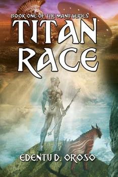 Paperback Titan Race: Book One Of The Manu Series Book