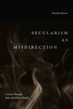 Hardcover Secularism as Misdirection: Critical Thought from the Global South Book