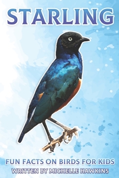 Paperback Starling: Fun Facts on Birds for Kids #31 Book