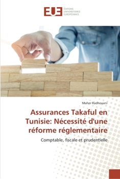 Paperback Assurances Takaful en Tunisie: Nécessité d'une réforme réglementaire [French] Book