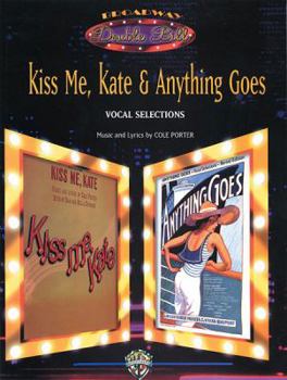 Paperback Kiss Me, Kate & Anything Goes (Broadway Double Bill): Piano/Vocal/Chords (Double Bill Series) Book