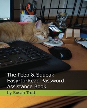Paperback The Peep & Squeak Easy-to-Read Password Assistance Book [Large Print] Book