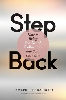 Hardcover Step Back: Bringing the Art of Reflection Into Your Busy Life Book