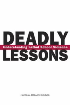 Hardcover Deadly Lessons: Understanding Lethal School Violence Book