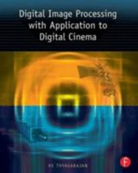 Paperback Digital Image Processing with Application to Digital Cinema Book