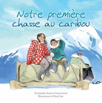 Paperback Notre Premiere Chasse Au Caribou [French] Book