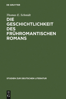 Hardcover Die Geschichtlichkeit des frühromantischen Romans [German] Book