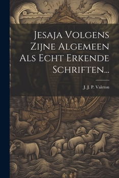Paperback Jesaja Volgens Zijne Algemeen Als Echt Erkende Schriften... [Dutch] Book