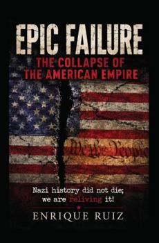 Paperback Epic Failure: The Collapse of the American Empire Book